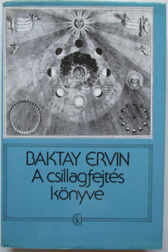 A csillagfejts knyve - Az asztrolgia elmlete s gyakorlata