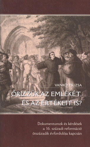 �rizz�k az eml�k�t �s az �rt�keit is?