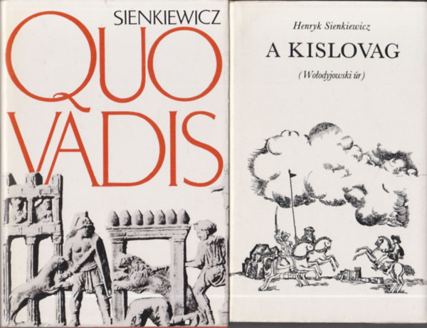 2 db Henryk Sienkiewicz regny: Quo Vadis + A kislovag