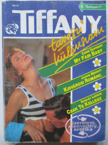 My fair baby, Kisvrosi romnc, Csak te kellesz (Tiffany klnszm)