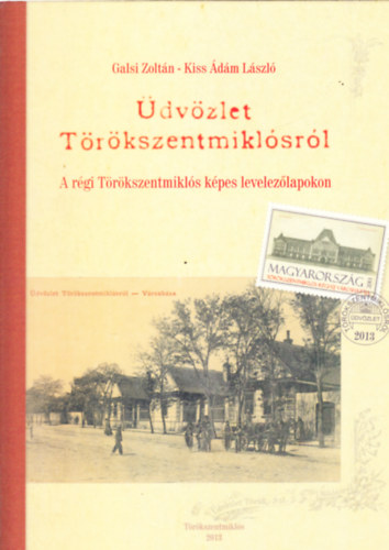 dvzlet Trkszentmiklsrl - A rgi Trkszentmikls kpes levelezlapokon