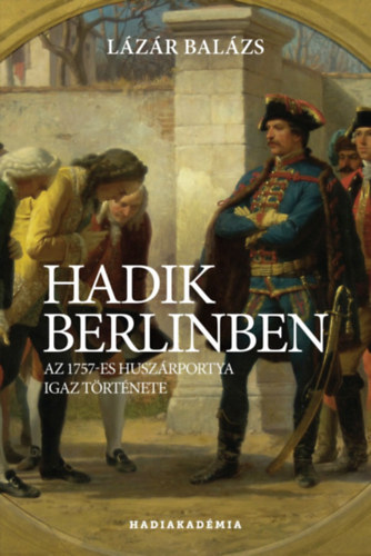 Lzr Balzs - Hadik Berlinben