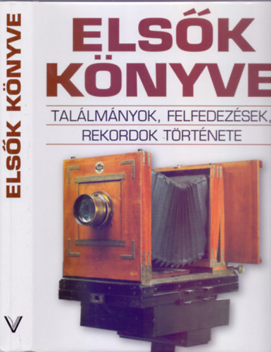 Els�k k�nyve (Tal�lm�nyok, felfedez�sek, rekordok t�rt�nete)