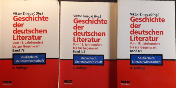 Viktor Zmegac - Geschichte der deutschen Literatur vom 18. Jahrhundert bis zur Gegenwart, Band I / 1+ Band I/2+ Band II/2 (3 k�tet )