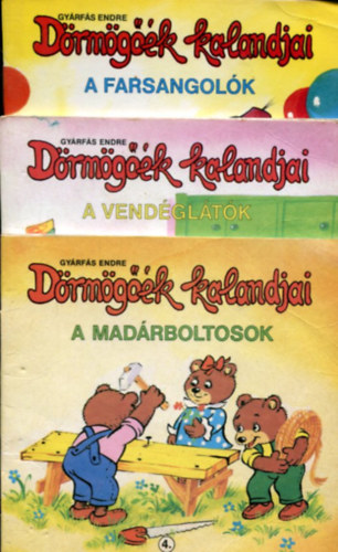 Gyrfs Endre - 3 db Drmgk kalandjai - A vendgltk - A madrboltosok - A farsangolk