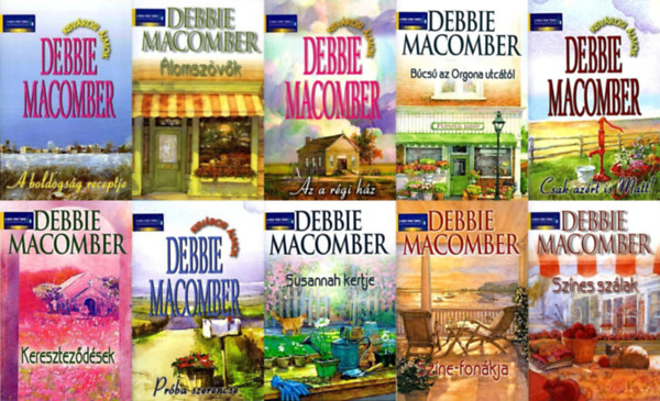 10 db Debbie Macomber ktet: lomszvk +  Sznes szlak + Susannah kertje + Bcs az Orgona utctl + Szne-fonkja +  Keresztezdsek + Az a rgi hz +  Prba szerencse +  Csak azrt is Matt!  + A boldogsg receptje