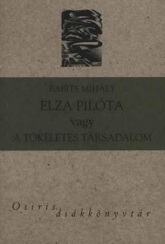 Babits Mihly - Elza pilta vagy A tkletes trsadalom