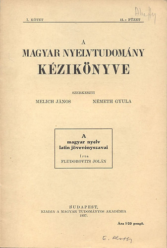 A magyar nyelv latin jvevnyszavai (A magyar nyelvtudomny kziknyve I. ktet, 12.e fzet)