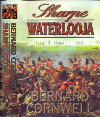Sharpe Waterlooja (Richard Sharpe �s a waterlooi hadj�rat, 1815. j�nius 15-t�l 18-ig)
