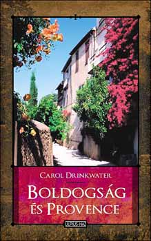 Carol Drinkwater - Boldogsg s Provence