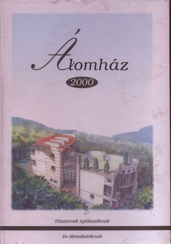 lomhz 2000 (Csaldi hz tervgyjtemny s szakkatalgus 1997)