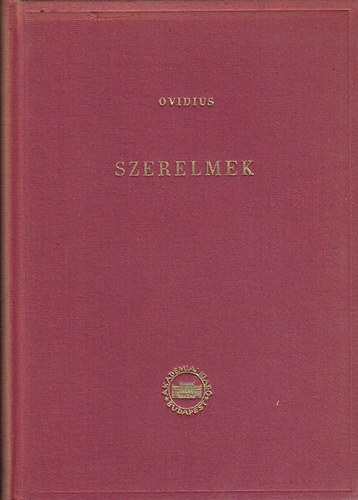 Amores - Szerelmek (G�r�g �s latin �r�k 5.)