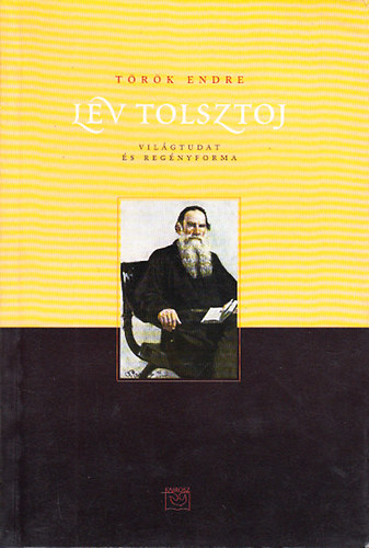 Lev Tolsztoj - Vilgtudat s regnyforma