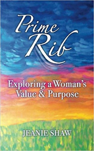 Prime Rib: Exploring a Woman's Value and Purpose