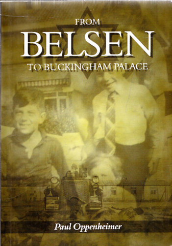 Paul Oppenheimer - From Belsen to Buckingham Palace