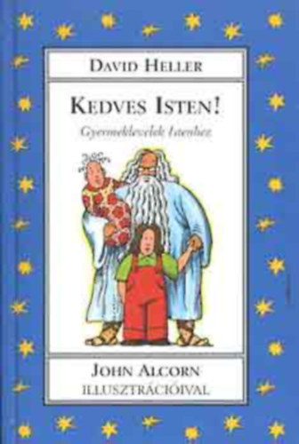 Kedves Isten! - Gyermeklevelek Istenhez