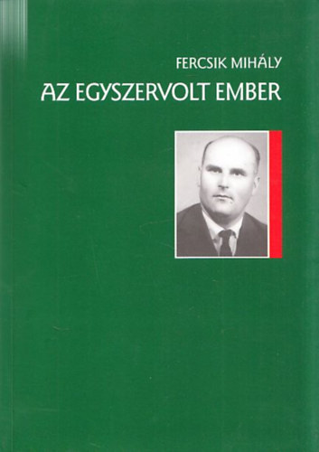 Az egyszervolt ember (Gl Gza regnyes letrajza)