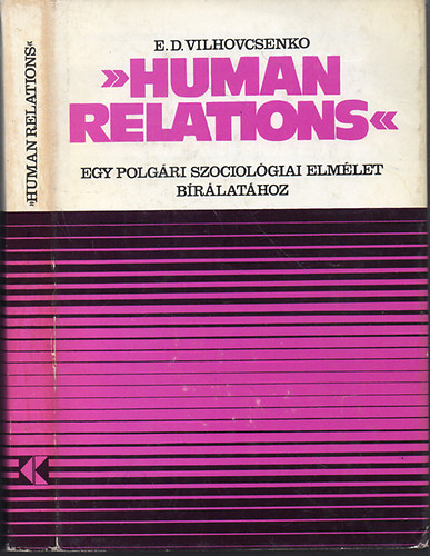 "Human relations" Egy polgri szociolgiai elmlet brlathoz