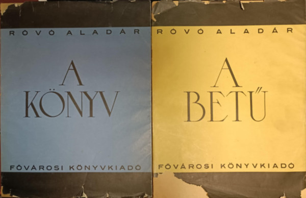 Róvó Aladár - A könyv + A betű (2 mű)