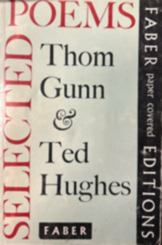 Thom Gunn, Ted Hughes - Selected Poems