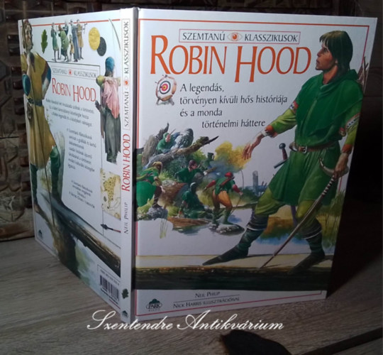 Robin Hood - A legends, trvnyen kvli hs histrija s a monda trtnelmi httere (Nick Harris illusztrciival; Sajt kppel!)