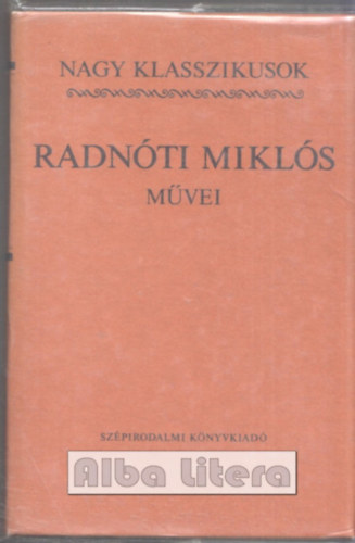 Radn�ti Mikl�s - Radn�ti Mikl�s m�vei
