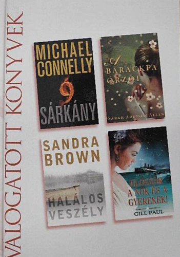 9 s�rk�ny/A barackfa �rz�i/Hal�los vesz�ly/El�sz�r a n�k �s a gyerekek!