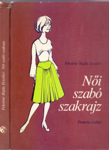 Feketn Hajdu Erzsbet - Ni szab szakrajz - Francia szabs (279 brval)