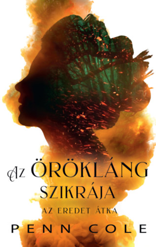Az rklng szikrja - Az Eredet tka