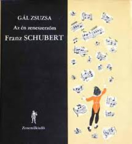 Gl Zsuzsa - Az n zeneszerzm Franz Schubert