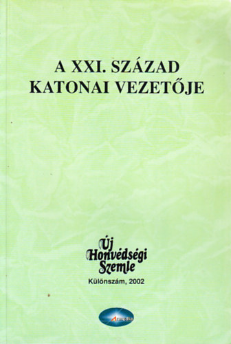 A XXI. szzad katonai vezetje