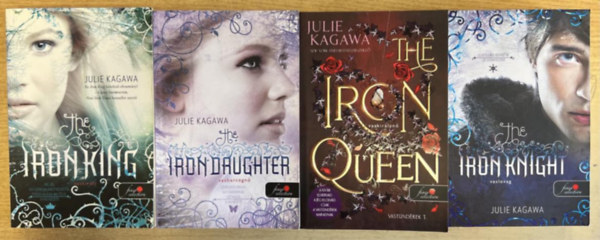 Julie Kagawa - Vastndrek sorozat 1-4. (The Iron King - Vaskirly, The Iron Daughter - Vashercegn, The Iron Queen - Vaskirlyn, The Iron Knight - Vaslovag)