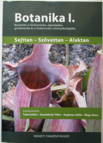 Botanika I. (Sejttan, sz�vettan, alaktan)