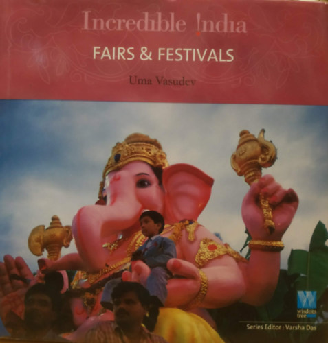Incredible India - Fairs & Festivals (Wisdom Tree)