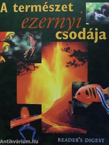 A termszet ezernyi csodja - (Reader's Digest)