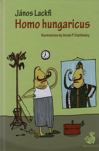 Lackfi Jnos - Homo hungaricus