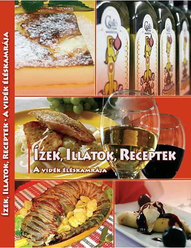Fenyvesi Ott - zek, illatok, receptek - A vidk lskamrja
