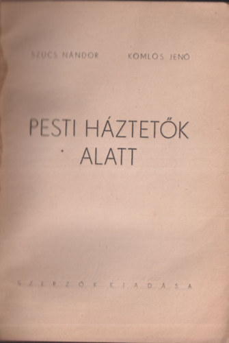 Pesti h�ztet�k alatt