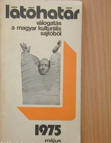 Szabolcsi Mikl�s  (szerk.) - L�t�hat�r 1975. m�jus