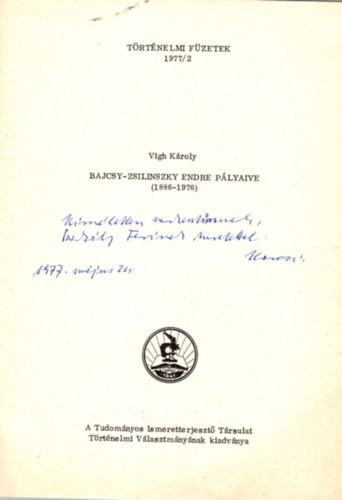 Bajcsy-Zsilinszky Endre p�lya�ve ( 1886-1976 ) - dedik�lt ( T�rt�nelmi F�zetek 1977/2. )