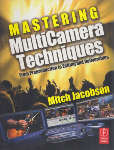 Mastering Multicamera Techniques (From Preproduction to Editing and Deliverables) (DVD-mellklettel)