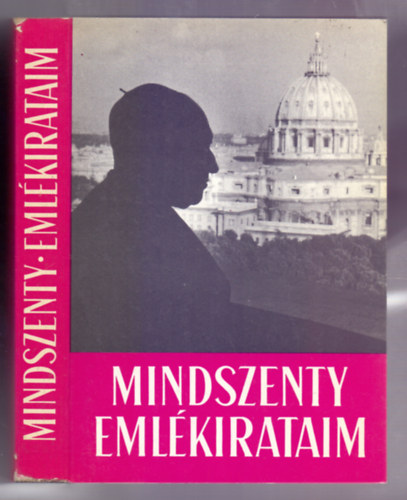 Mindszenty Jzsef - Emlkirataim (Negyedik kiads)