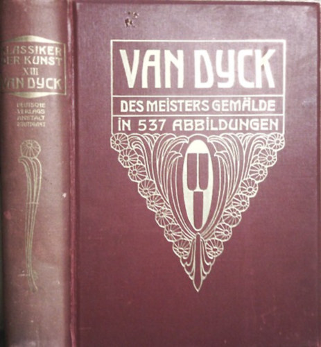 Van Dyck : Des Meisters Gemalde in 537 Abbildungen