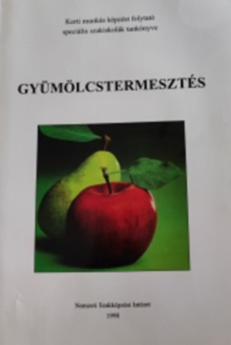 Gymlcstermeszts -Kerti munks kpzst folytat specilis iskolk tanknyve