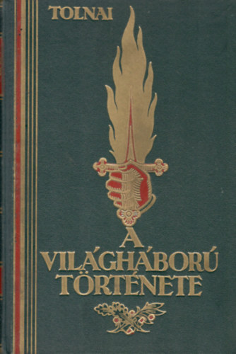 Tolnai - A vilghbor trtnete IX.