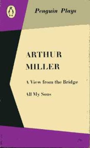 Arthur Miller - A View from the Bridge-All My Sons