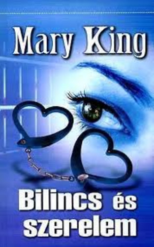 Mary King - Bilincs s szerelem