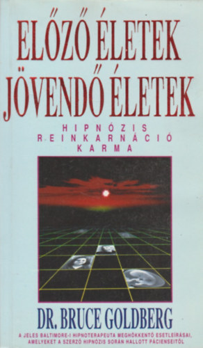 El�z� �letek, j�vend� �letek (Hipn�zis, reinkarn�ci�, karma)
