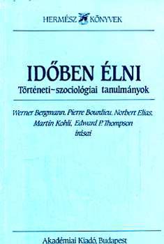 Idben lni - Trtneti-szociolgiai tanulmnyok