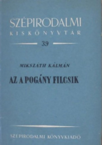 Az a pogány filcsik